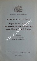 Railway Accident - Report on the Collision that occurred on 19th October 1970 near Glasgow Central Station in the Scottish Region British Railways by Department of the Environment